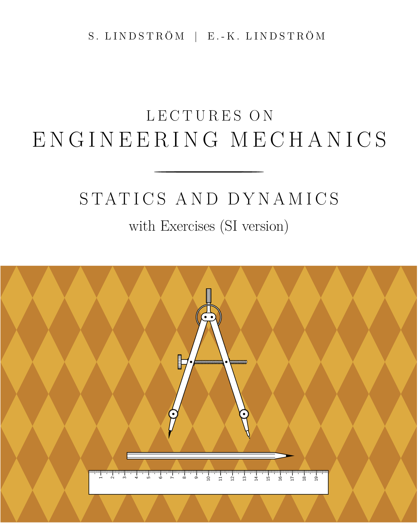Lectures on Engineering Mechanics: Statics and Dynamics with Exercises (SI version)